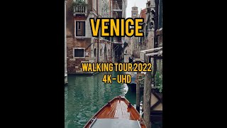 Venice 4K | Italy 4K-UHD Walking Tour 2022