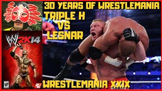 WWE 2K14 Triple H vs Brock Lesnar - WrestleMania XXIX - 30 Years of WrestleMania