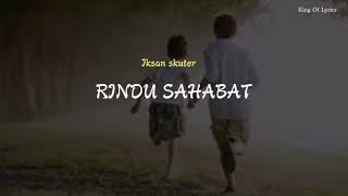 Download Lagu Iksan Skuter Rindu Sahabat... MP3 Gratis