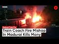 Madurai Train Fire: Tragic Blaze Claims Nine Lives in Madurai Station