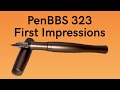 PenBBS 323 Fountain Pen -  First Impressions