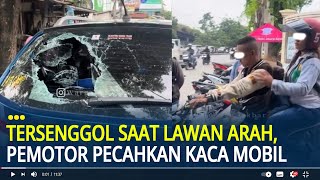 Aksi Arogan Pemotor di Cengkareng Pecahkan Kaca Mobil dan Kabur Usai Tersenggol Saat Lawan Arah