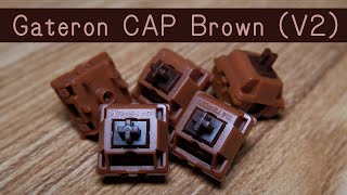 Gateron CAP Brown V2 | I'm Not Impressed