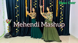 Mahendi Mashup | Mahendi Hai Rachne Wali, Mahendi Laga Ke Rakhna, Salaam-E-Ishq | Dance Cover