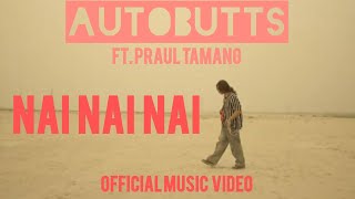 AUTOBUTTS - NAI NAI NAI ft. PRAUL TAMANG (OFFICIAL MUSIC VIDEO)