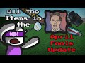 ALL the Items in the April Fools/Serious Update in Item Asylum