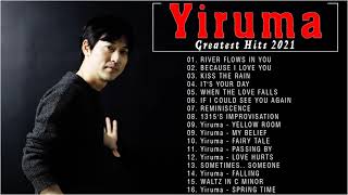 Yiruma Greatest Hits Full Album 2021 - Best Songs of Yiruma - Yiruma Piano Playlist 2021