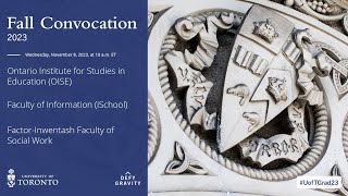 OISE; iSchool; Social Work Fall 2023 Convocation