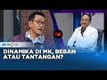 Dinamika Di MK, Beban Atau Tantangan? #QNA