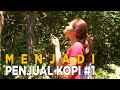 Pagi hari aku membantu ibu mencari biji kopi | JIKA AKU MENJADI