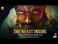 The Beast Inside (2024) | An Action Thriller Short Film