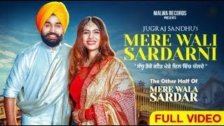 Mere Wali Sardarni (Full HD Video Song) Jugraj Sandhu - Neha Malik - GURI - Latest Punjabi Song 2019