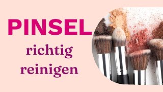 Make-up-Pinsel reinigen: Tipps für saubere Beauty-Tools!