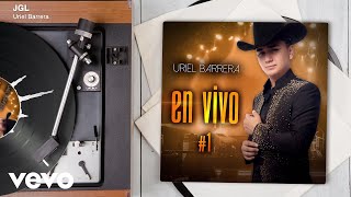Uriel Barrera - JGL (En Vivo/Audio)