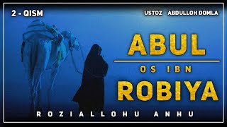 Abdulloh domla  ~ Abul os ibn Robiya  roziallohu anhu  | Абдуллоҳ домла Абул ос ибн Робия ..