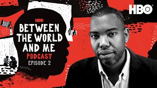 Between The World And Me Podcast: The Mecca | Episode 2 | HBO