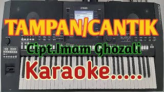 TAMPAN/CANTIK |IMAM GHOZALI| KARAOKE NADA CEWE...