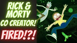 Rick & Morty FIRES CO CREATOR Justin Roiland. GOOD or BAD move by Adult Swim??