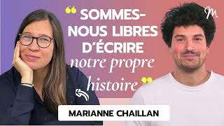 Sommes-nous libres d’écrire notre propre histoire ? avec la philosophe Marianne Chaillan #544