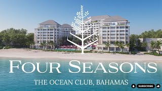 FOUR SEASONS RESORT, THE OCEAN CLUB, BAHAMAS