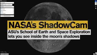 NASA's ShadowCam: ASU's School of Earth and Space Exploration lets you see inside the moon's shadows