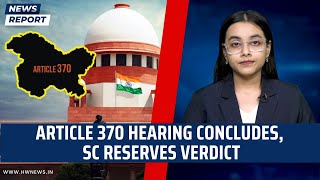 Article 370 Hearing Concludes, SC Reserves Verdict | Supreme Court | Kashmir | CJI DY Chandrachud