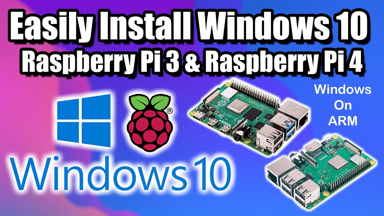 Easily Install Windows 10 On The Raspberry Pi 4 Or Raspberry Pi 3! Real ...