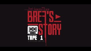 Just Ignore Them: Brea's Story Tape 1 Full Game Walkthrough Gameplay (No Commentary)