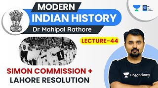 L44: Simon Commission & Poorna Swaraj Resolution l Modern History | Dr Mahipal Rathore l UPSC CSE