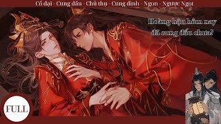 (FULL) Hoàng Hậu Hôm Nay Đã Cung Đấu Chưa?; truyện đam mỹ, cổ đại, sinh tử văn, ngon, HE, cung đình