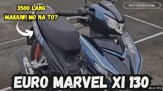 BAGONG EURO MARVEL Xi 130 MAS UPGRADED | 3500 LANG MAUUWI MO NA!