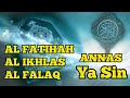 Surat Al fatihah, Al Ikhlas,  Al Falaq, An-nas dan surat YASIN