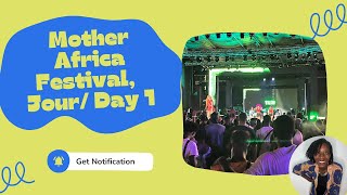 Mother Africa festival Abidjan  1er jour/ Day 1