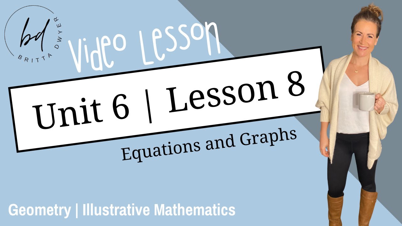 Unit 6 Lesson 8 | Illustrative Mathematics | Geometry - YouTube