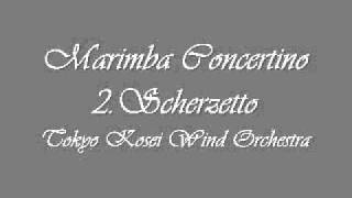 Marimba Concertino 2.Scherzetto.Tokyo Kosei Wind Orchestra.