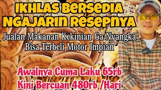 IKHLAS BERBAGI RESEP | IDE USAHA KEKINIAN | AWALNYA LAKU 65RB KINI BEROMSET HINGGA 14 JT /BULAN