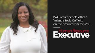 PwC's chief people officer discusses setting the groundwork for company's new HR people program