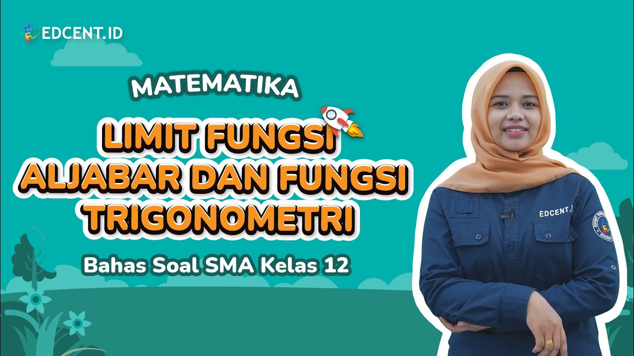 LIMIT FUNGSI ALJABAR DAN FUNGSI TRIGONOMETRI - PEMBAHASAN SOAL ...