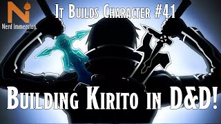 How to Play Kirito in D\u0026D 5e | Nerd Immersion