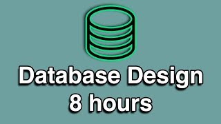 Database Design All-in-One Tutorial Series (8 HOURS!)