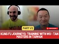 Kung Fu Journeys: Training with Wu - Tan Masters in Taiwan  part 1 of 2