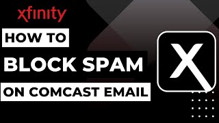 Comcast Email How to Block Spam !