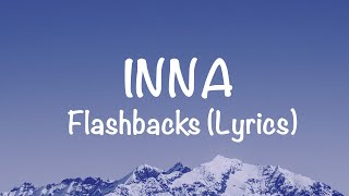 INNA - Flashbacks (Lyrics)