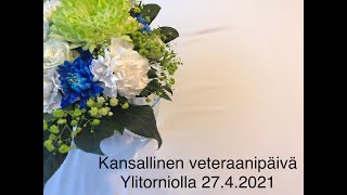 Kansallinen veteraanipäivä Ylitorniolla 27.4.2021