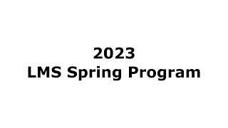 2023 LMS Spring Program