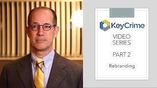 KeyCrime video series Part 2 - Rebranding