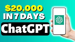 Making $20,000 in 7 days using ChatGPT (Make Money Online With Chat GPT) | 2023