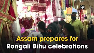 Assam prepares for Rongali Bihu celebrations