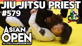 【柔術プリースト】# 579：ASJJF ASIAN OPEN 2023  / 女子 Part.2【ブラジリアン柔術】Jiu Jitsu Priest