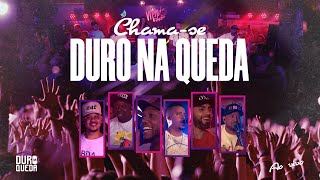 Grupo Duro na Queda - Chama-se Duro na Queda (Ao Vivo) Completo